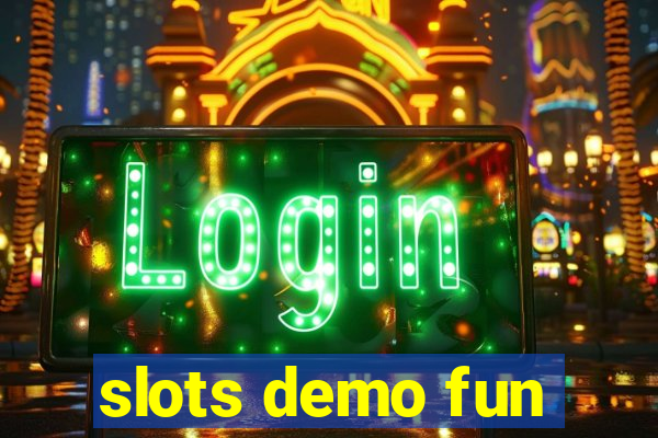 slots demo fun